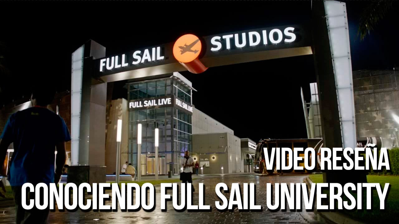 Videoreseña: Conoce la universidad Full Sail