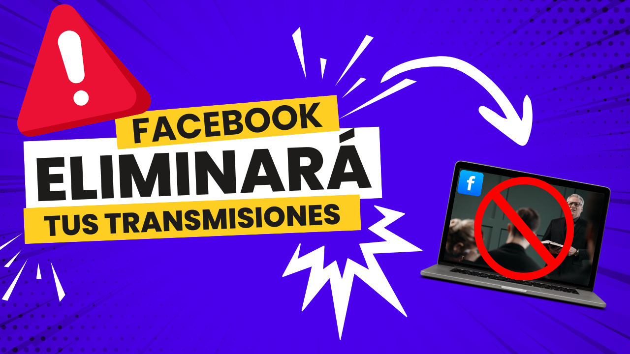 ¡URGENTE! Facebook eliminará tus transmisiones en vivo: Aprende a salvarlas