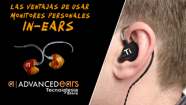 Las ventajas de usar monitores personales in-Ears