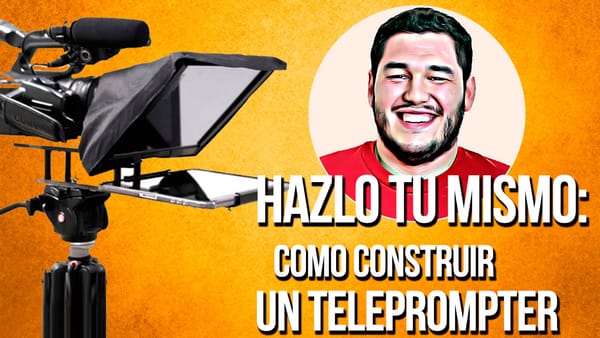 Hazlo tu mismo: Como construir un Teleprompter